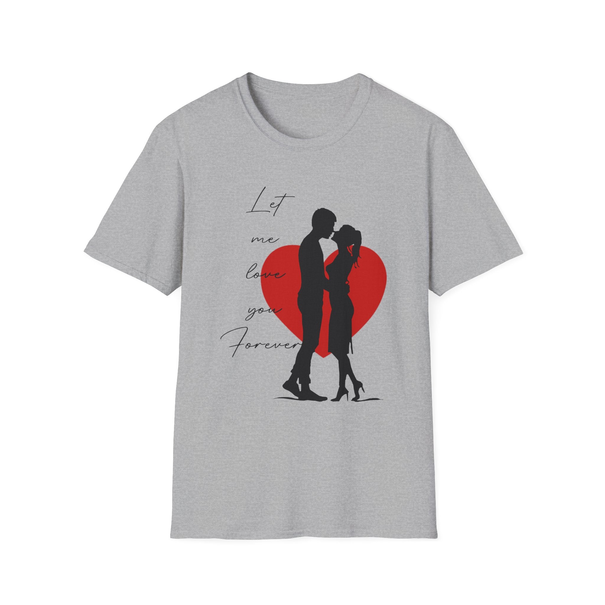Romantic Couple Silhouette T-Shirt — "Let Me Love You Forever" Valentine's Tee