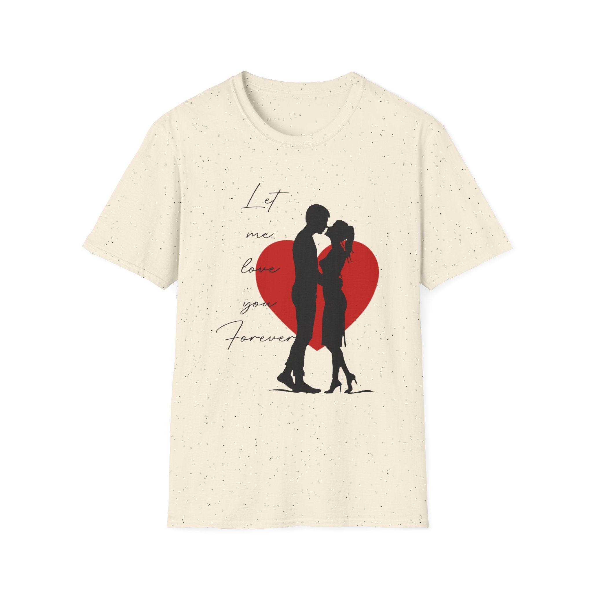 Romantic Couple Silhouette T-Shirt — "Let Me Love You Forever" Valentine's Tee