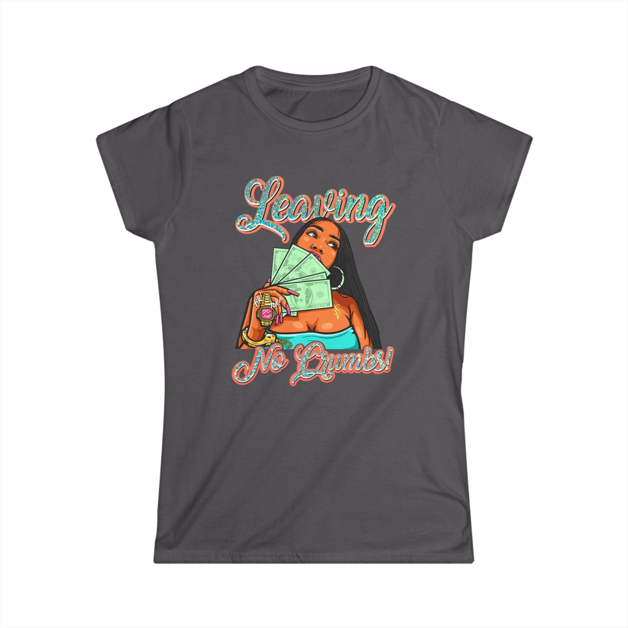 "Leaving No Crumbs" - Women's Softstyle Tee