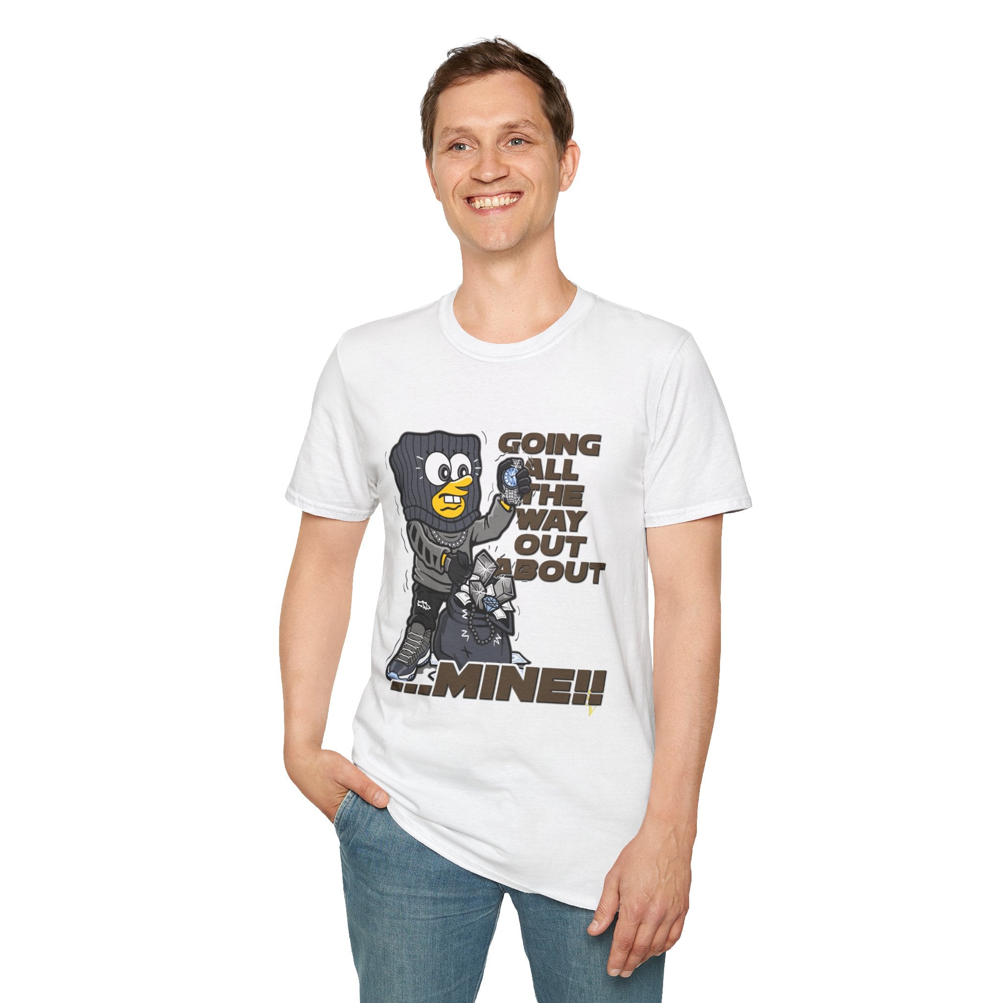 Going All the Way Out About Mine!! T-Shirt