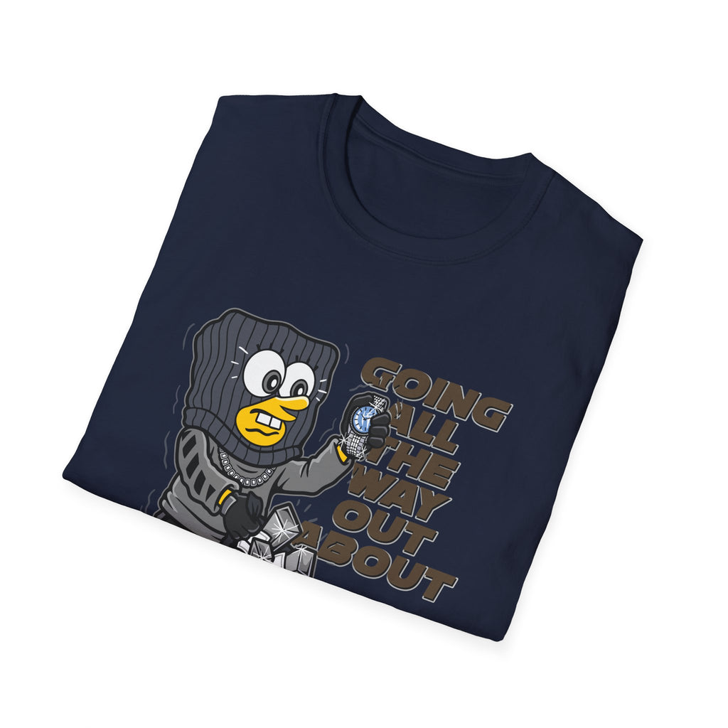 Going All the Way Out About Mine!! T-Shirt