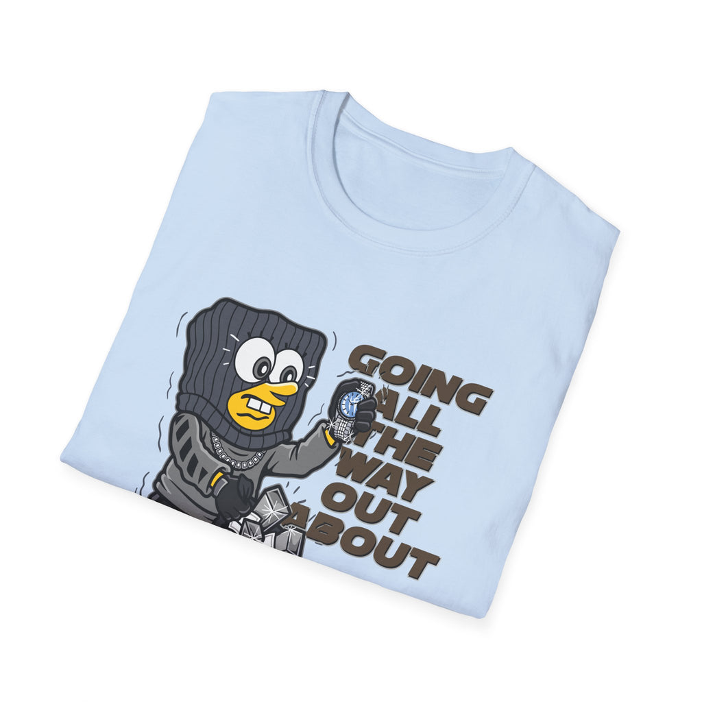 Going All the Way Out About Mine!! T-Shirt