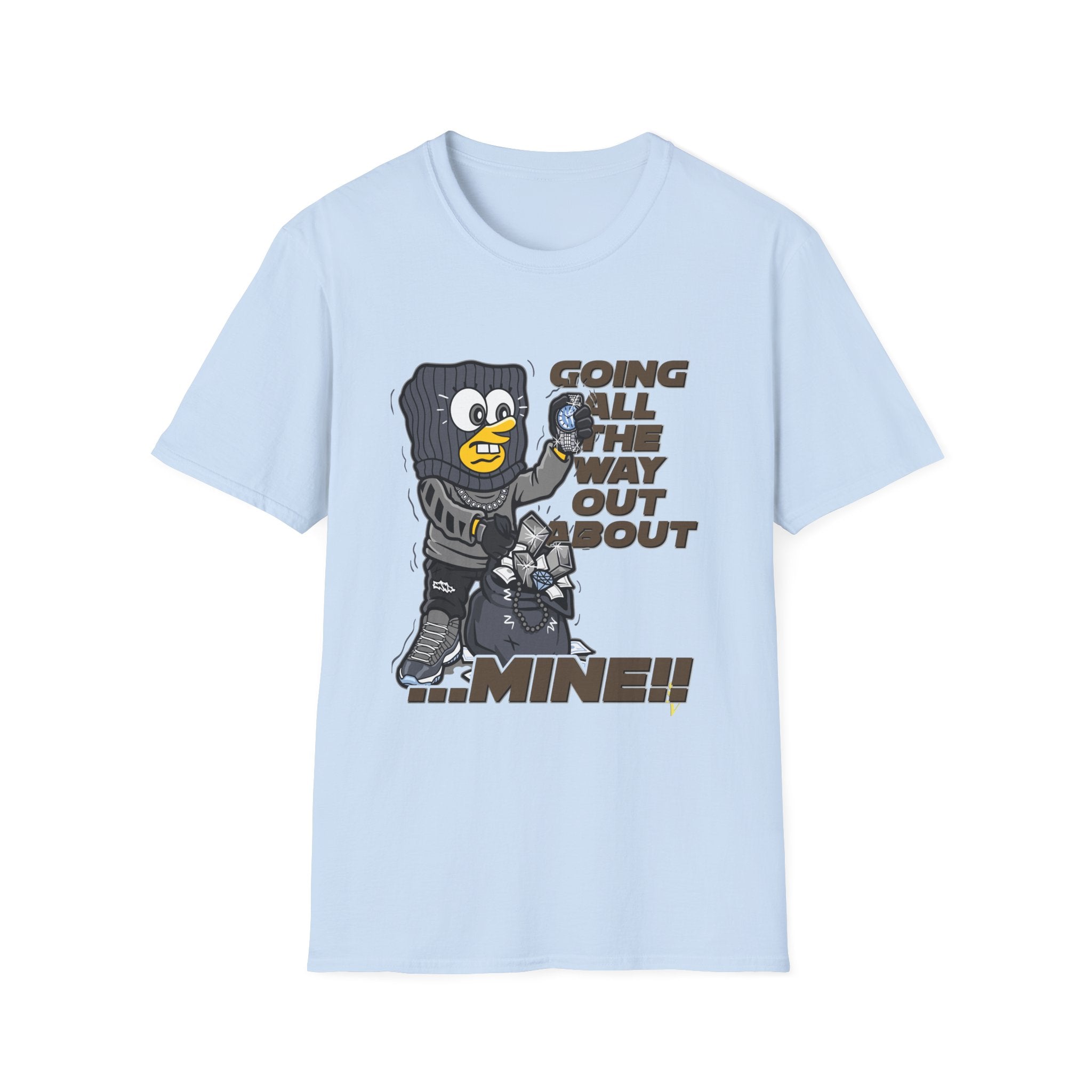 Going All the Way Out About Mine!! T-Shirt