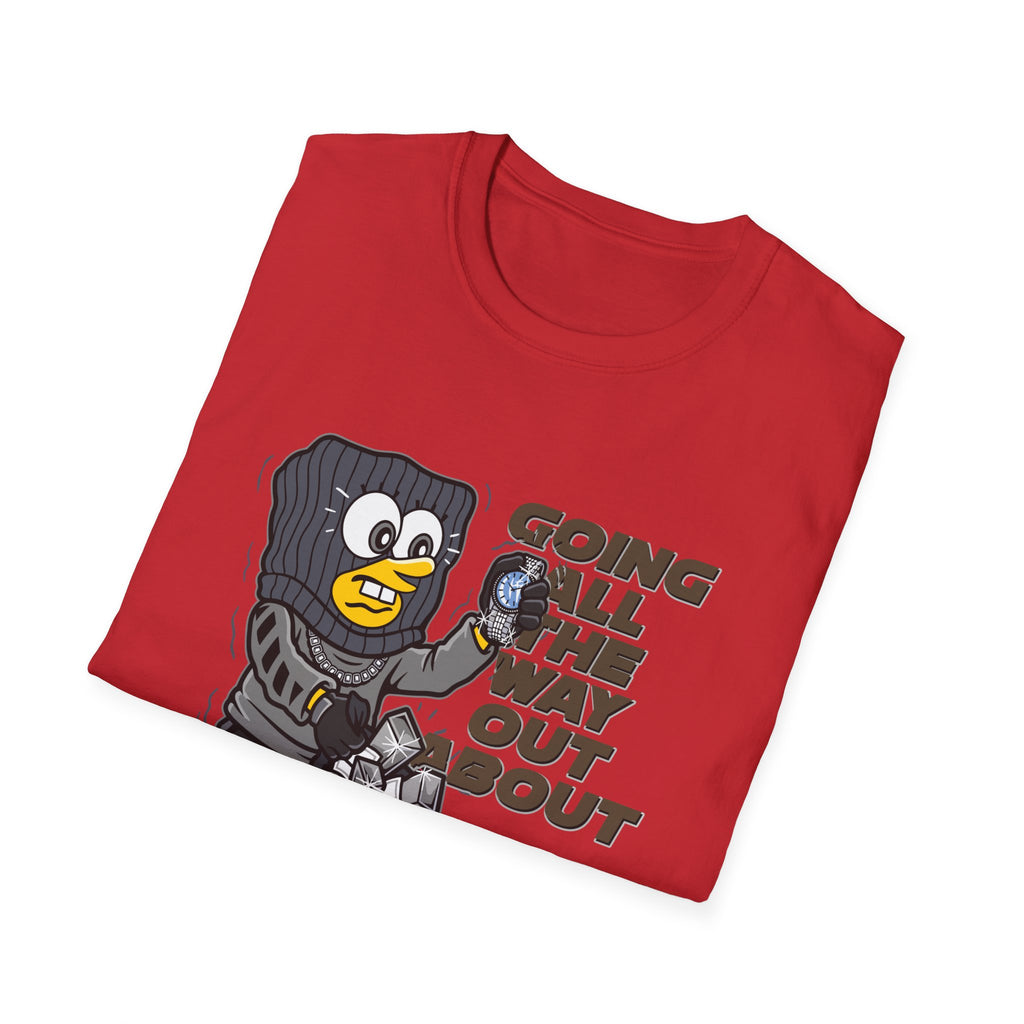 Going All the Way Out About Mine!! T-Shirt